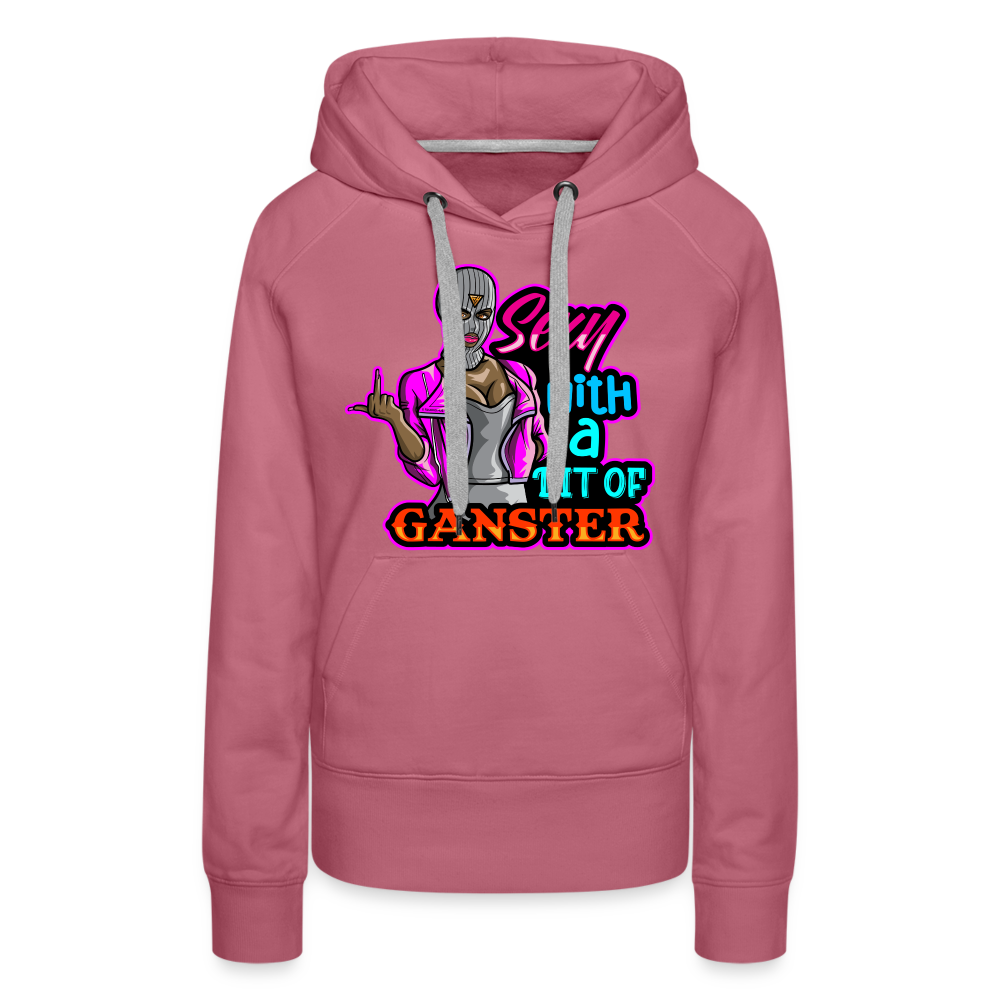 Gangster Women’s Premium Hoodie - mauve