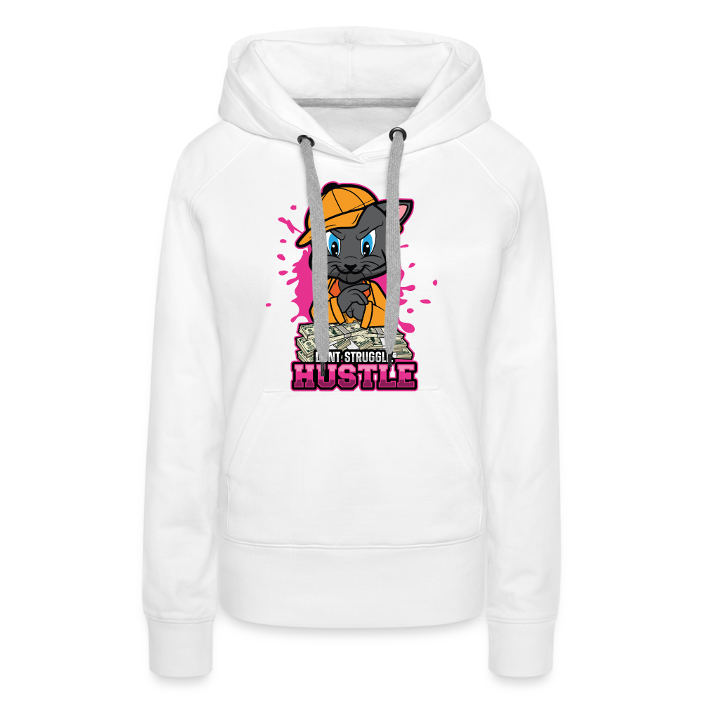 Don't Struggle Women’s Premium Hoodie - white