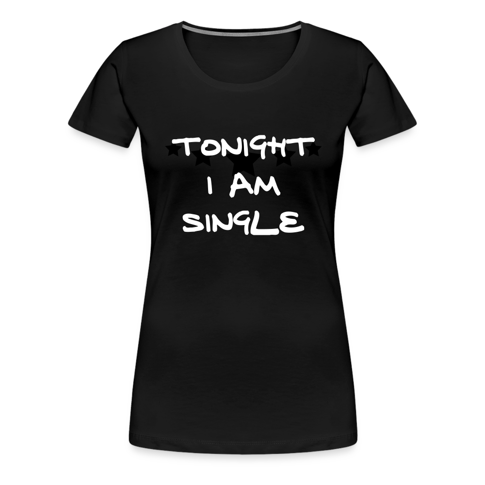 I'm Single Women’s Premium T-Shirt - black