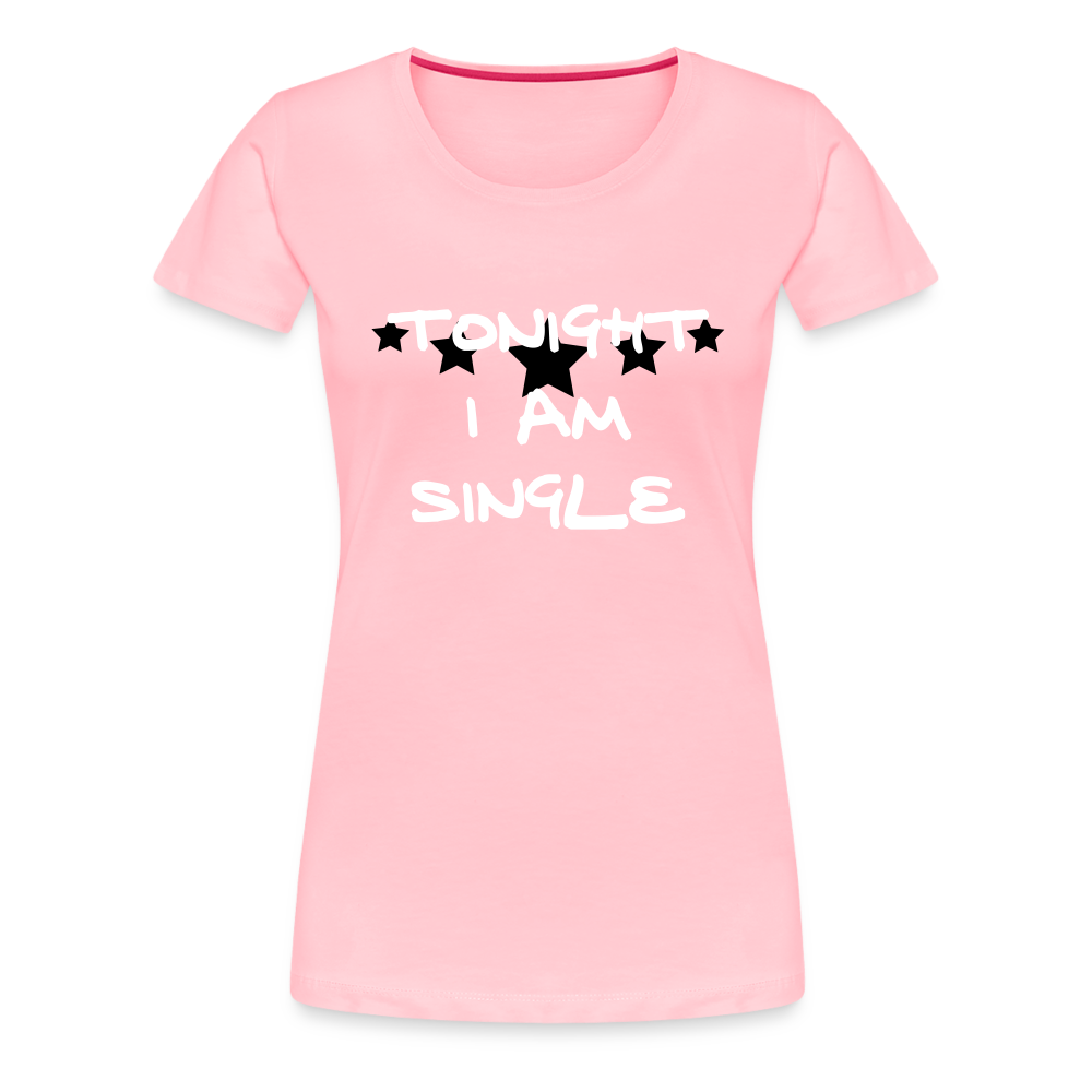 I'm Single Women’s Premium T-Shirt - pink