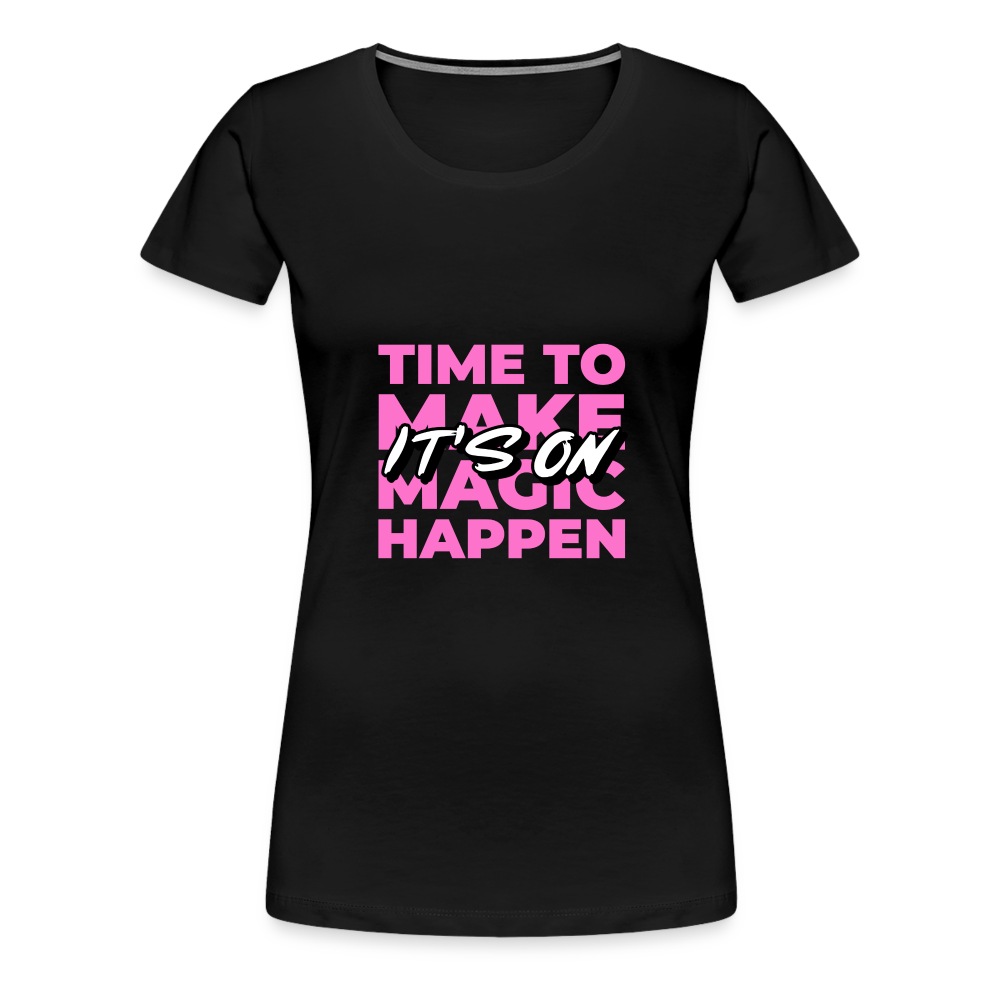 It's On Women’s Premium T-Shirt - black